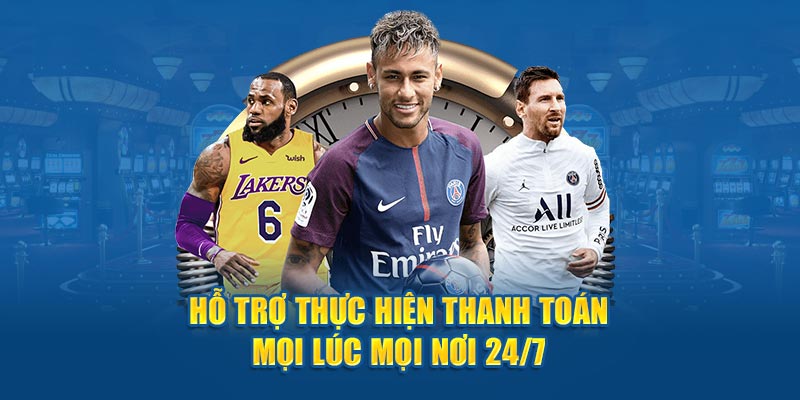 Hỗ trợ thực hiện thanh toán mọi lúc mọi nơi 24/7