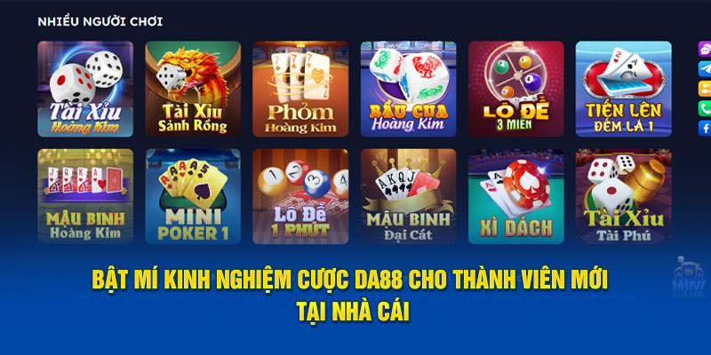 Bật Mí Kinh Nghiệm Cược DA88 Cho Thành Viên Mới Tại Nhà Cái