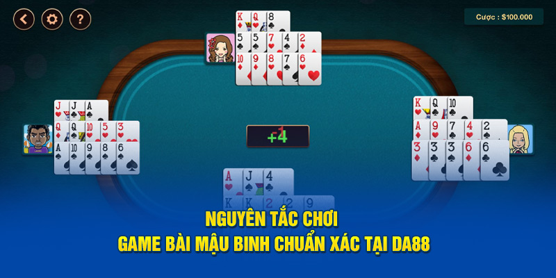 Nguyên Tắc Chơi Game Bài Mậu Binh Chuẩn Xác Tại DA88