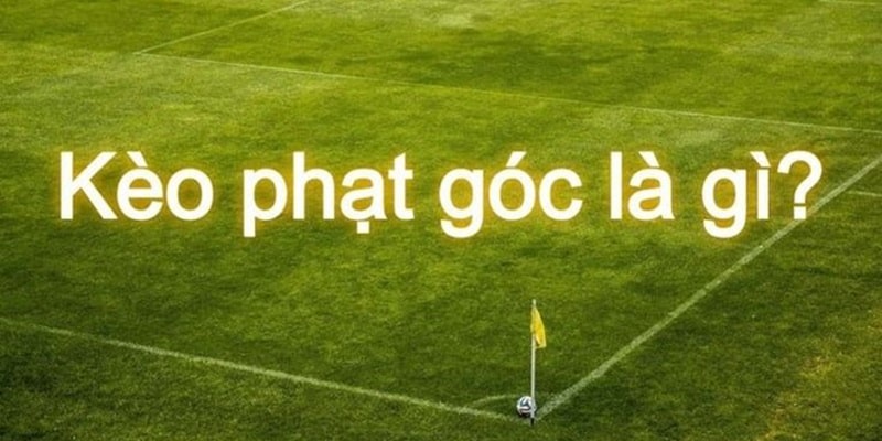 Kèo phạt góc