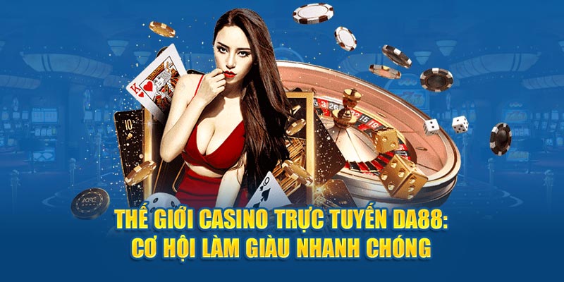 Casino Trực Tuyến DA88